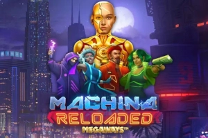 Machina Reloaded Megaways slot by Kalamba Games