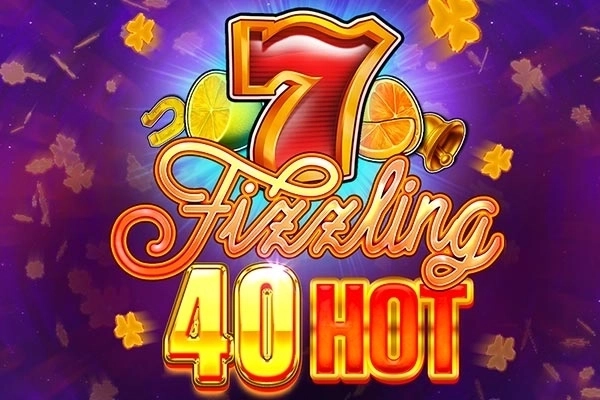 Fizzling 40 Hot slot by 7Mojos