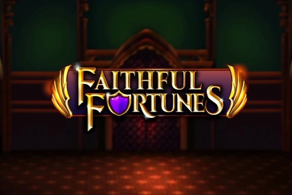 Faithful Fortunes