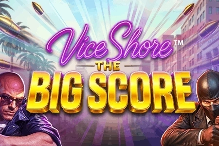 Vice Shore: The Big Score slot by Nucleus Gaming