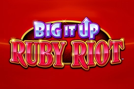 Big It Up Ruby Riot slot by Light & Wonder