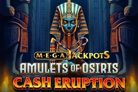 Cash Eruption MegaJackpots Amulets of Osiris Demo Slot