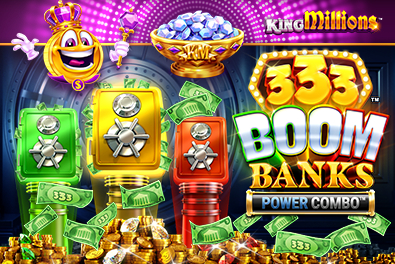 333 Boom Banks Power Combo King Millions Demo Slot