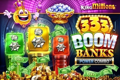 333 Boom Banks Power Combo King Millions slot by Fortune Factory Studios