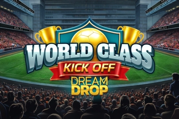 World Class Kick Off Dream Drop slot by Relax Gaming
