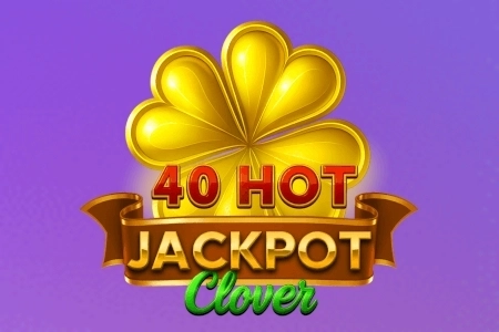 40 Hot Jackpot Clover slot by Ortak Plus