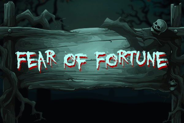 Fear of Fortune