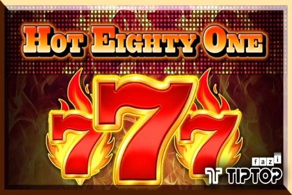 Hot Eighty One slot by Tiptop