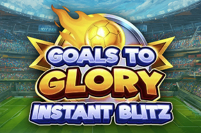 Goals to Glory - Instant Blitz Demo Slot