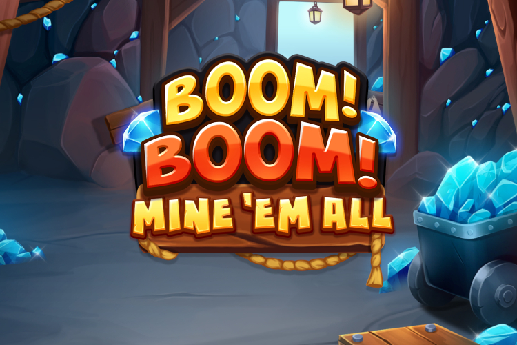 Boom! Boom! Mine 'Em All Demo Slot