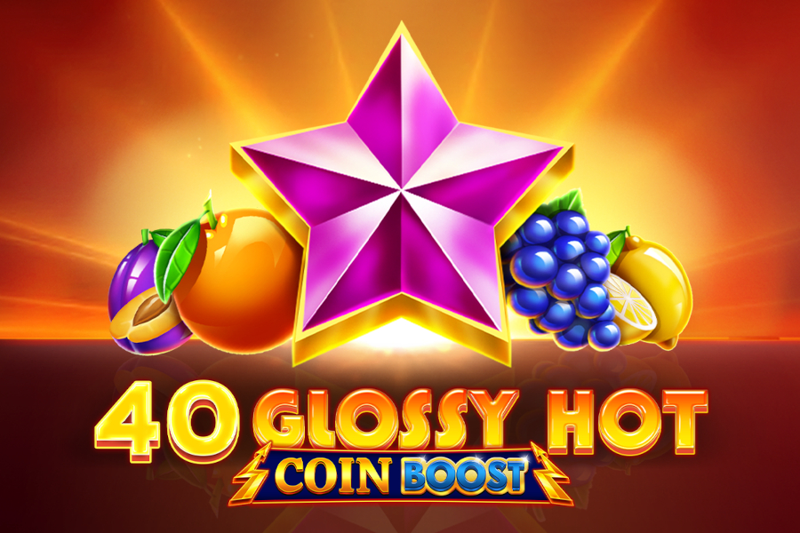 40 Glossy Hot Coin Boost slot by Amusnet