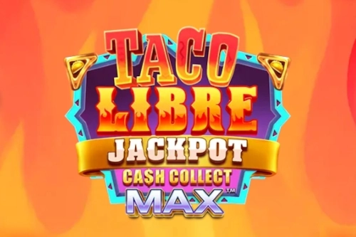 Taco Libre Jackpot: Cash Collect Max slot by Playtech