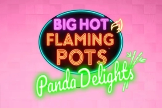 Big Hot Flaming Pots Panda Delights slot by Light & Wonder