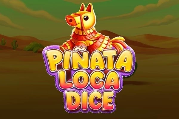 Pinata Loca Dice slot by Expanse Studios