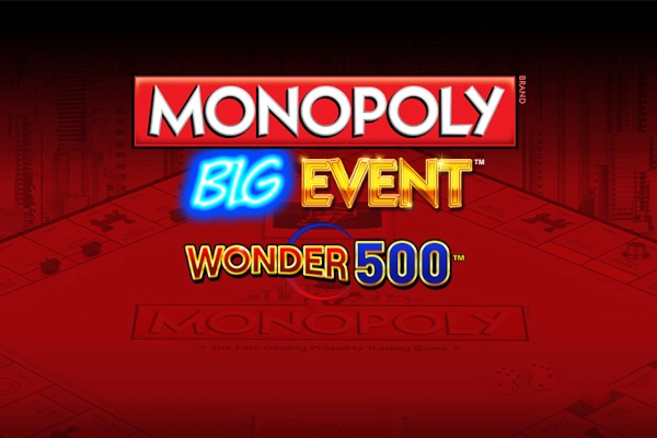 Monopoly Big Event Wonder 500 slot by Light & Wonder