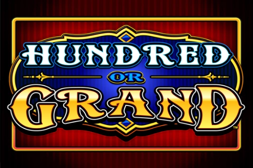 Hundred or Grand slot by Everi