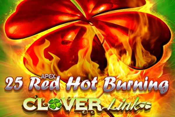 25 Red Hot Burning Clover Link slot by Greentube - 93.82% RTP