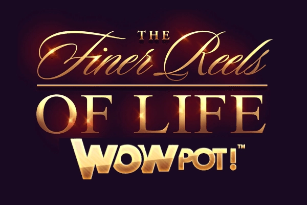 The Finer Reels of Life WowPot slot by Games Global