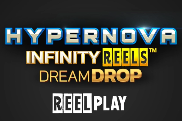 Hypernova Infinity Reels Dream Drop slot by ReelPlay