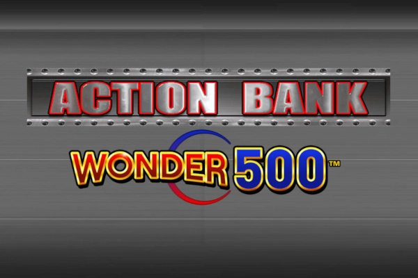 Action Bank Wonder 500 slot by Light & Wonder