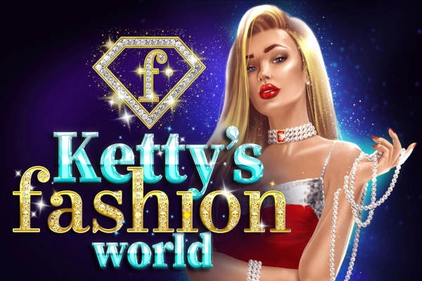 Ketty's Fashion World slot by FAZI