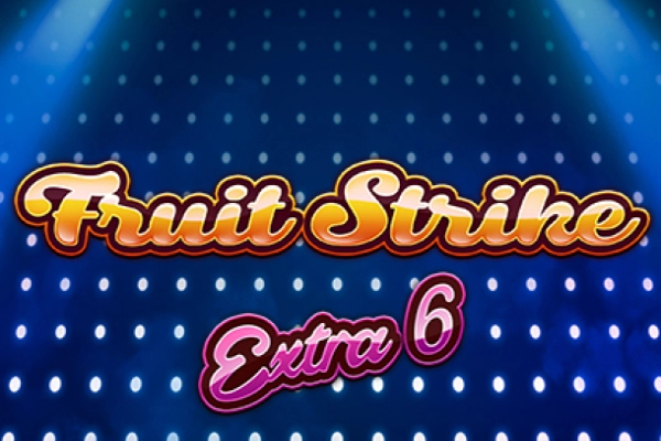 Fruit Strike Extra 6 slot by Bet2Tech