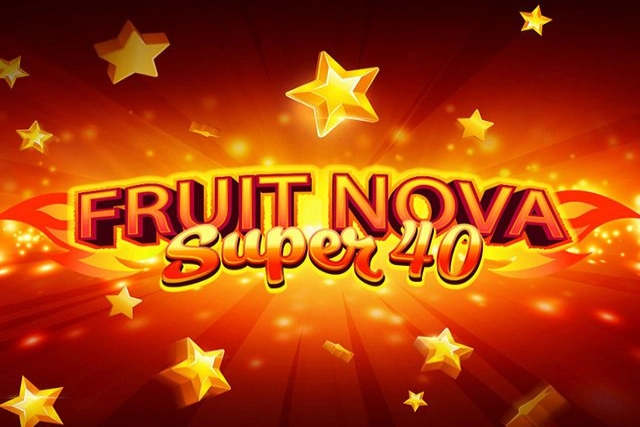 Fruit Super Nova 40 slot by Evoplay