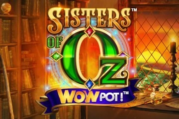Sisters of Oz WOWPOT! slot by Triple Edge Studios