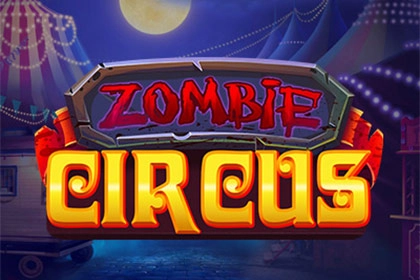 Zombie Circus slot by Relax Gaming