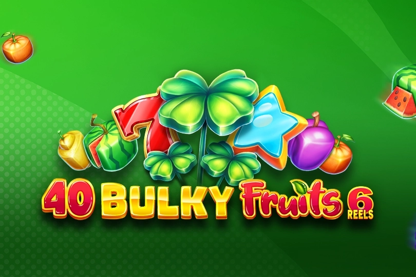 40 Bulky Fruits 6 Reels slot by Amusnet - 96.43% RTP