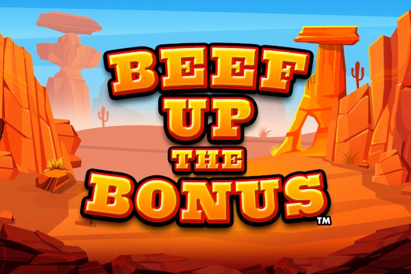 Beef Up the Bonus slot by High Limit Studio