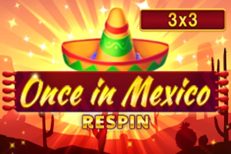 Once in Mexico Respin slot by InBet Games