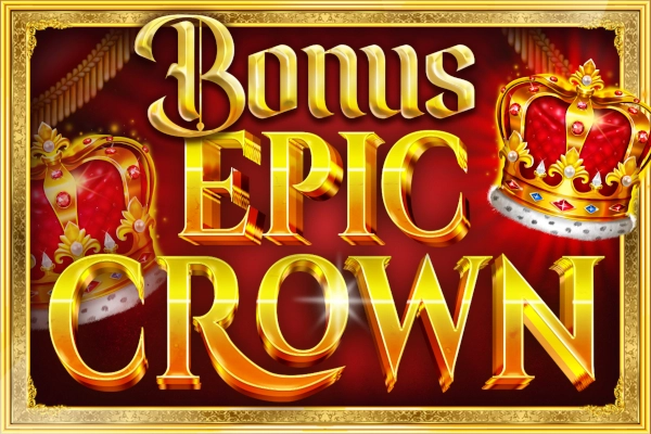 Bonus Epic Crown slot by FAZI