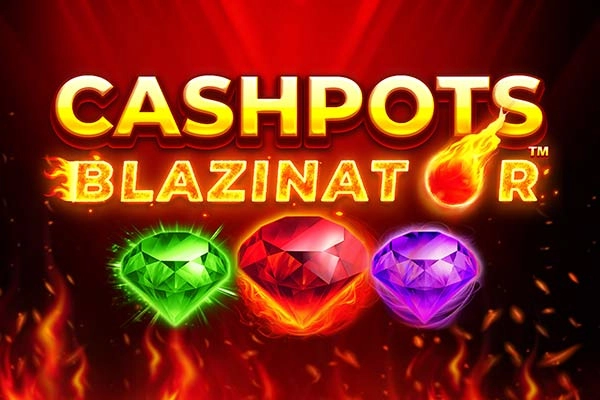 Cashpots Blazinator slot by Lucksome
