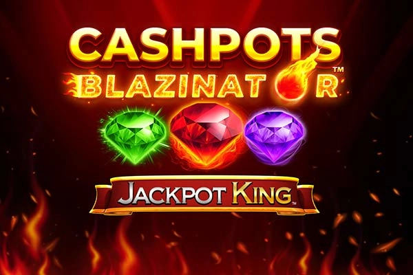 Cashpots Blazinator Jackpot King slot by Lucksome