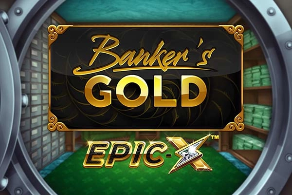 Banker's Gold Epic X slot by Lucksome