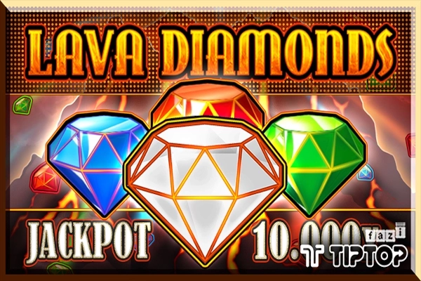 Lava Diamonds slot by Tiptop