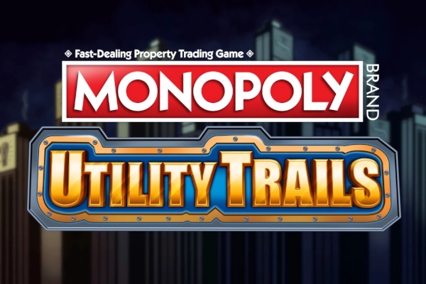 Monopoly: Utility Trails slot by Light & Wonder