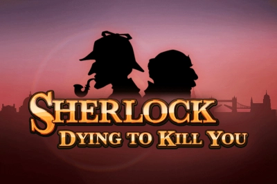 Sherlock Dying to Kill You demo