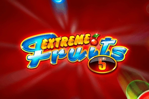 Extreme Fruits 5 slot by Playtech