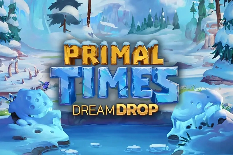Primal Times Dream Drop slot by Relax Gaming