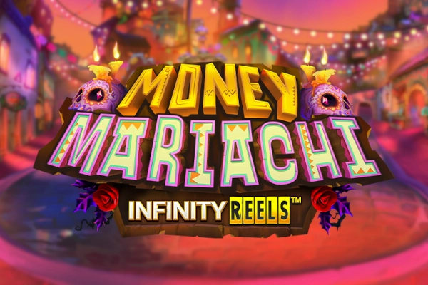 Money Mariachi Infinity Reels slot by ReelPlay