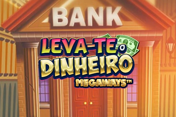 Leva-te o Dinheiro Megaways slot by MGA