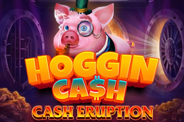 Cash Eruption Hoggin Cash slot by IGT