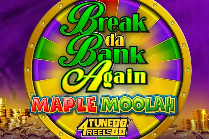 Break Da Bank Again Maple Moolah 4Tune Reels slot by Games Global - 86.7% RTP