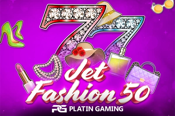 Jet Fashion 50 slot by Platin Gaming