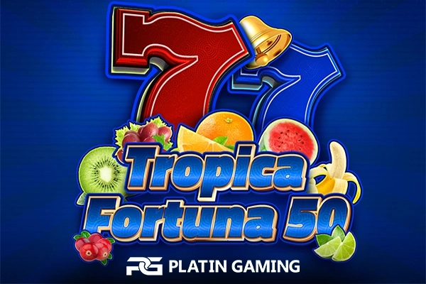 Tropica Fortuna 50 slot by Platin Gaming
