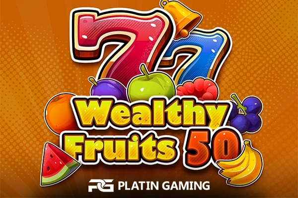 Wealthy Fruits 50 slot by Platin Gaming