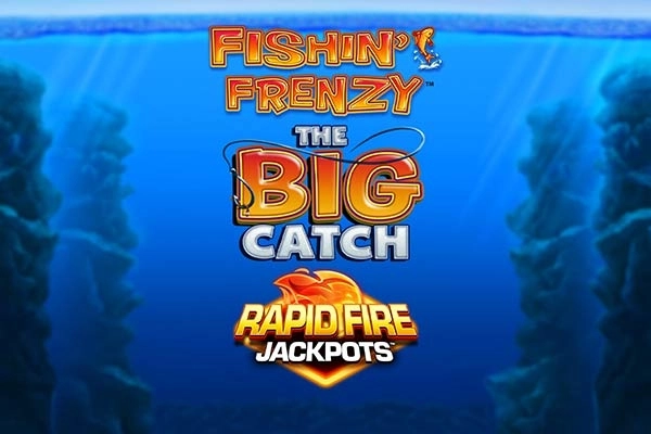 Fishin' Frenzy The Big Catch Rapid Fire Jackpots slot by Blueprint Gaming