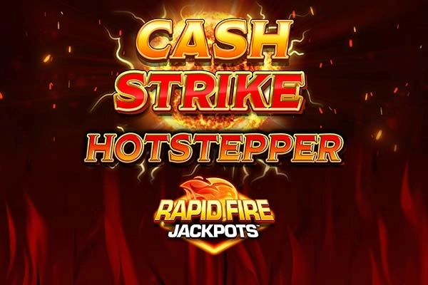 Cash Strike Hotstepper Rapid Fire Jackpots slot by Blueprint Gaming